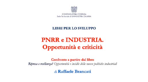 Il seminario di Confindustria Cosenza "Pnrr e Industria: Opportunità e crescita"