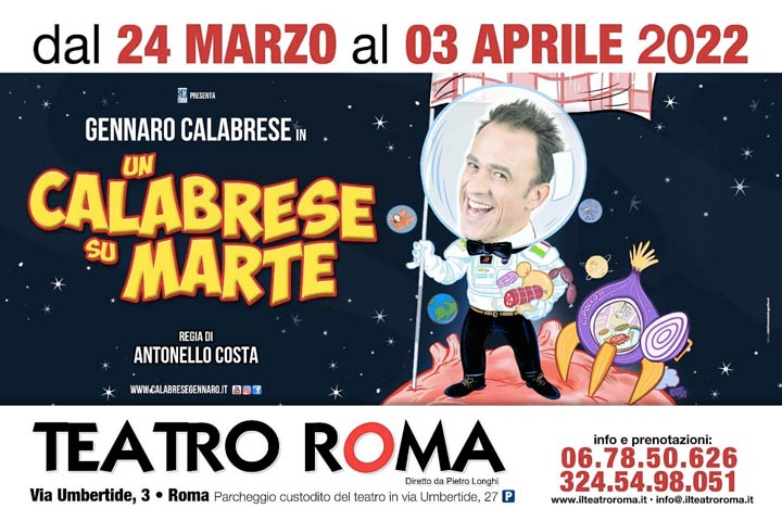 Ultimi giorni per vedere al Teatro Roma lo spettacolo "Un Calabrese su Marte" di Gennaro Calabrese