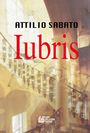 Iubris romanzo di Attilio Sabato