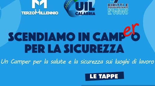 Lunedì a Catanzaro si presenta l'iniziativa nazionale sulla sicurezza sul lavoro di Uil Calabria