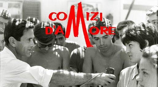 "Comizi d'amore", la retrospettiva a cura di Orazio Garofalo dedicata a Pierpaolo Pasolini
