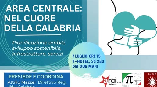 A Catanzaro l'evento "Area centrale: Nel cuore della Calabria"