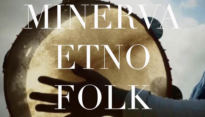 Dal 10 settembre il Minerva Etno Folk