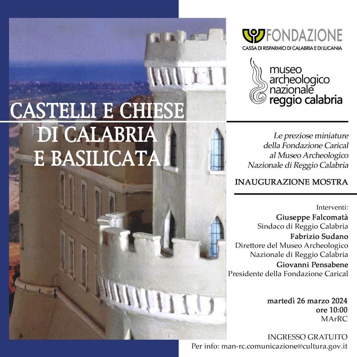 Al MArRC la mostra "Castelli e Chiese di Calabria e Basilicata"
