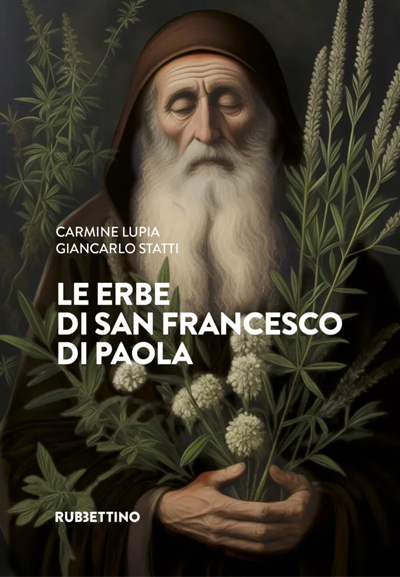 Le erbe e le piante di San Francesco di Paola di Carmine Lupia e Giancarlo Statti