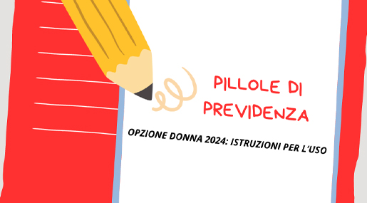 PILLOLE DI PREVIDENZA / Ugo Bianco: Opzione Donna: Istruzione per l'uso