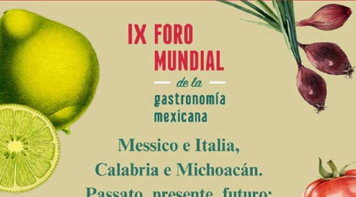 Al via il IX Foro Mundial de la Gastronomia Mexicana