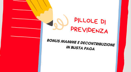 PILLOLE DI PREVIDENZA / Ugo Bianco: Bonus mamme e decontribuzione in busta paga